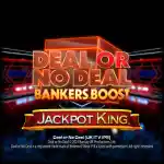 deal or no deal bankers boost jackpot king